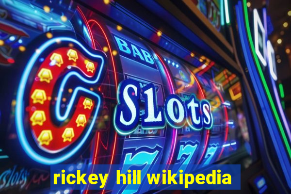 rickey hill wikipedia